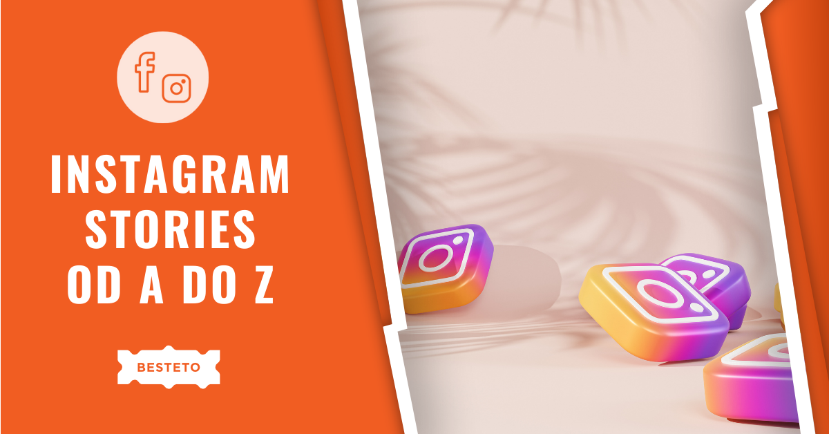 Instagram Stories od A do Z: Prozkoumejte všechny funkce a vytvořte perfektní příběh