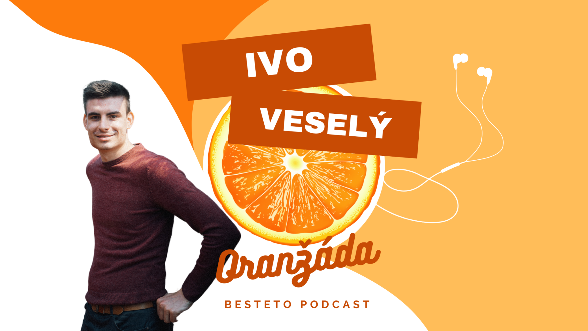 Oranžáda podcast s Ivem Veselým
