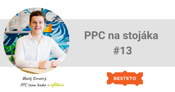 PPC na stojáka s Matějem Konečným